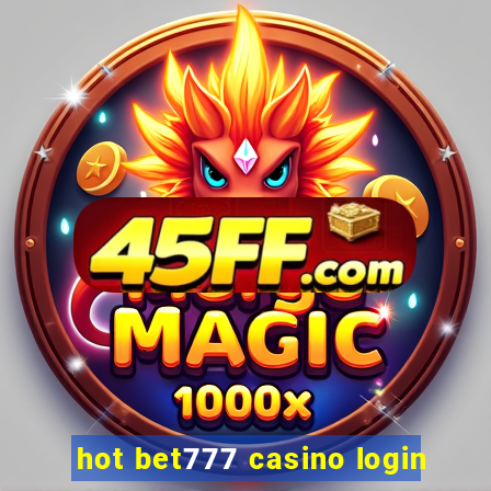 hot bet777 casino login